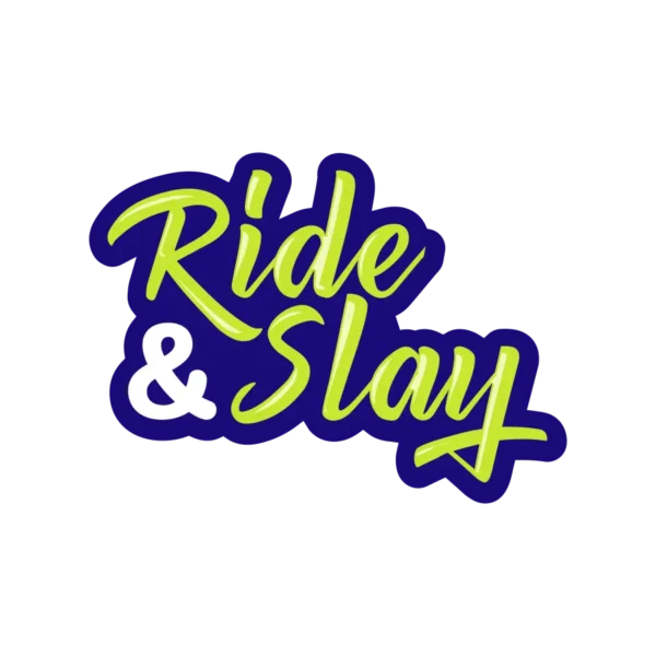 Ride & Slay