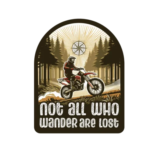 Not All Who Wander Are Lost Sticker