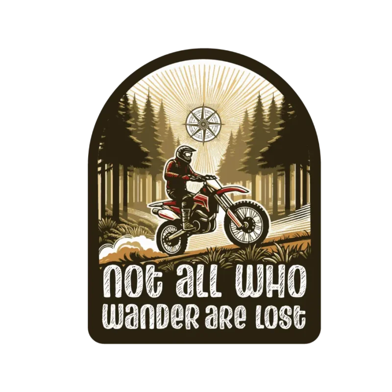Not All Who Wander Are Lost Sticker